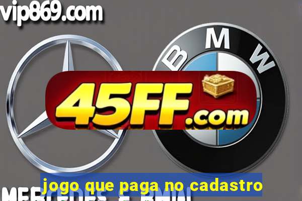 jogo que paga no cadastro